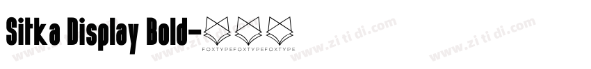 Sitka Display Bold字体转换